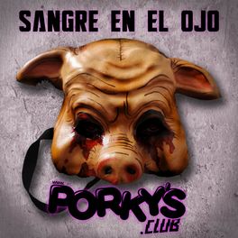 Porkys Club - Sangre En El Ojo.jpg